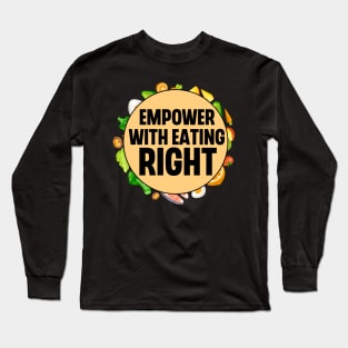 Empower With Eating Right Long Sleeve T-Shirt